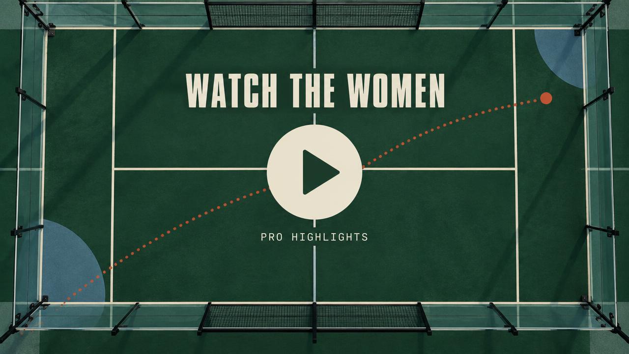 Watch the women: Pro highlights poster, an evergreen padel court seen from above with a play button